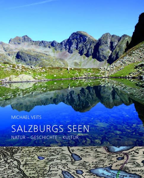 Salzburgs Seen: Natur - Geschichte - Kultur (Salzburg Studien: Forschungen zu Geschichte, Kunst und Kultur) General education
