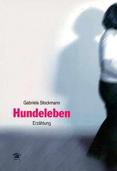 Hundeleben: Erzählung (Zeitgenössische Autoren) Contemporary literature
