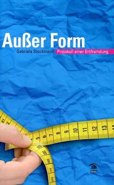 Außer Form: Protokoll einer Entfremdung Contemporary literature