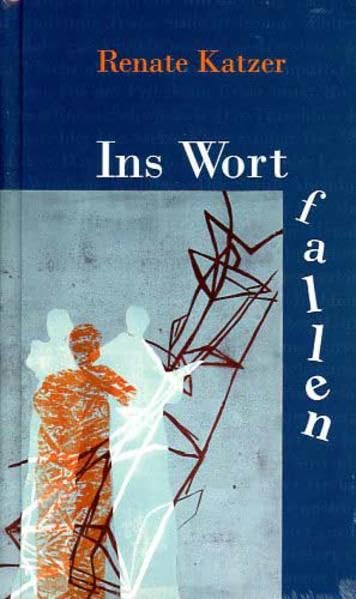 Ins Wort fallen (Zeitgenössische Autoren) Poetry