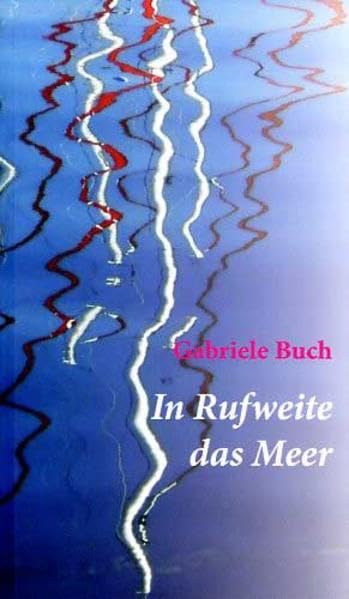 "In Rufweite das Meer" (Zeitgenössische Autoren) Contemporary literature