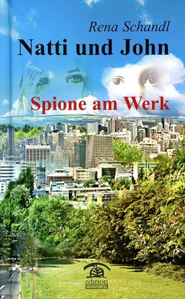 Natti und John: Spione am Werk (Von Kindern - für Kinder) Novels & Short Stories