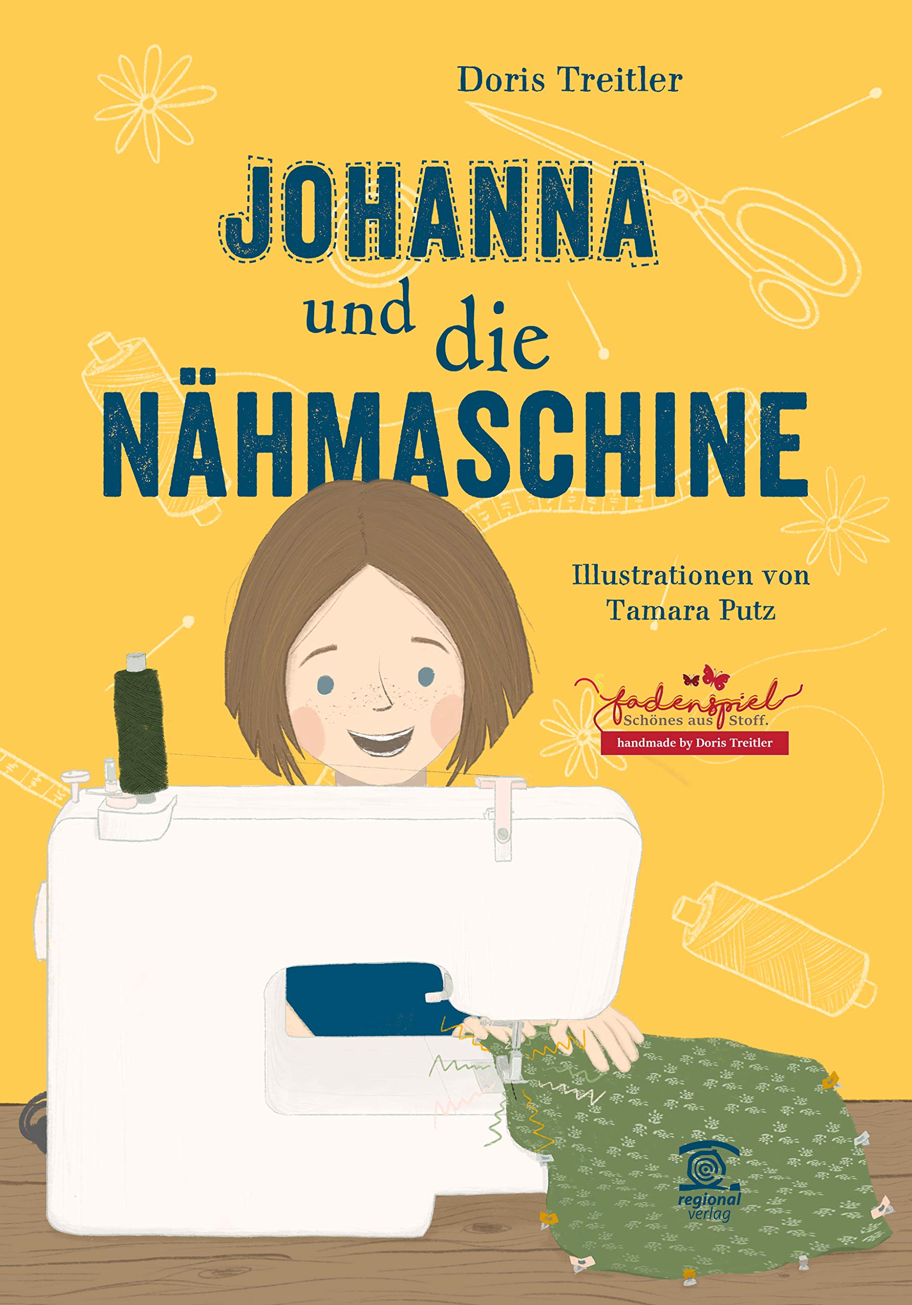 Johanna und die Nähmaschine (Von Kindern - für Kinder) Children's books