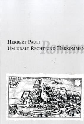 Um uralt Recht und Herkommen: Ein Schicksalsbild aus den niederösterreichischen Bauernaufstandsjahren 1596/97 book