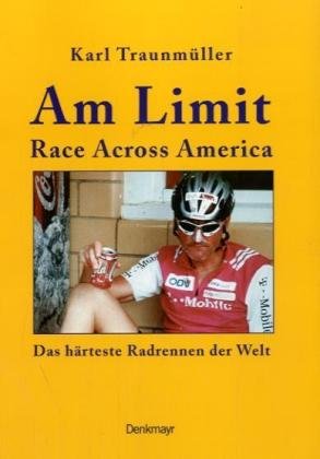 Am Limit: Race Across America. Das härteste Radrennen der Welt Memories