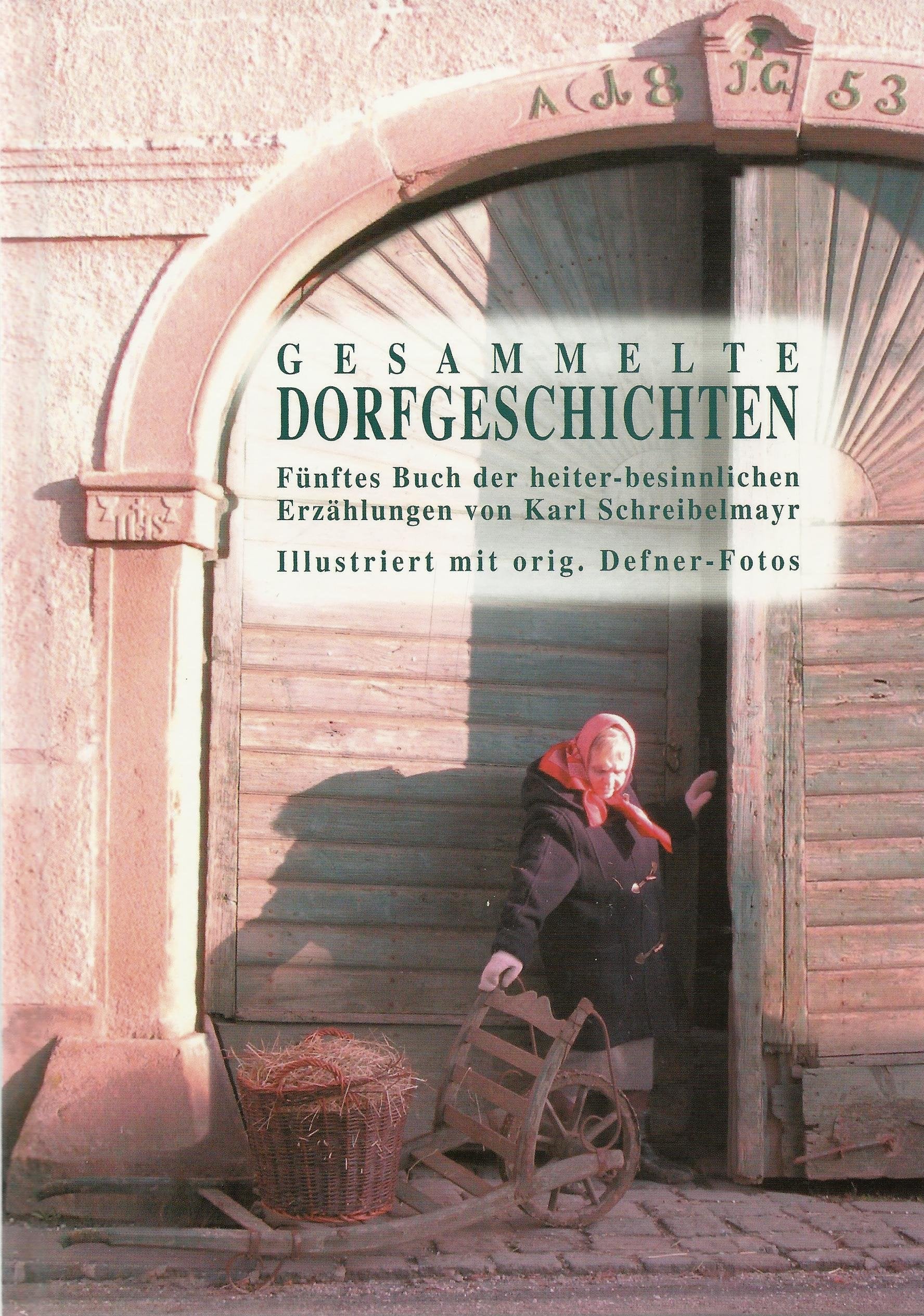 Gesammelte Dorfgeschichten. Fünftes Buch mit heiter-besinnlichen Erzählungen. Books