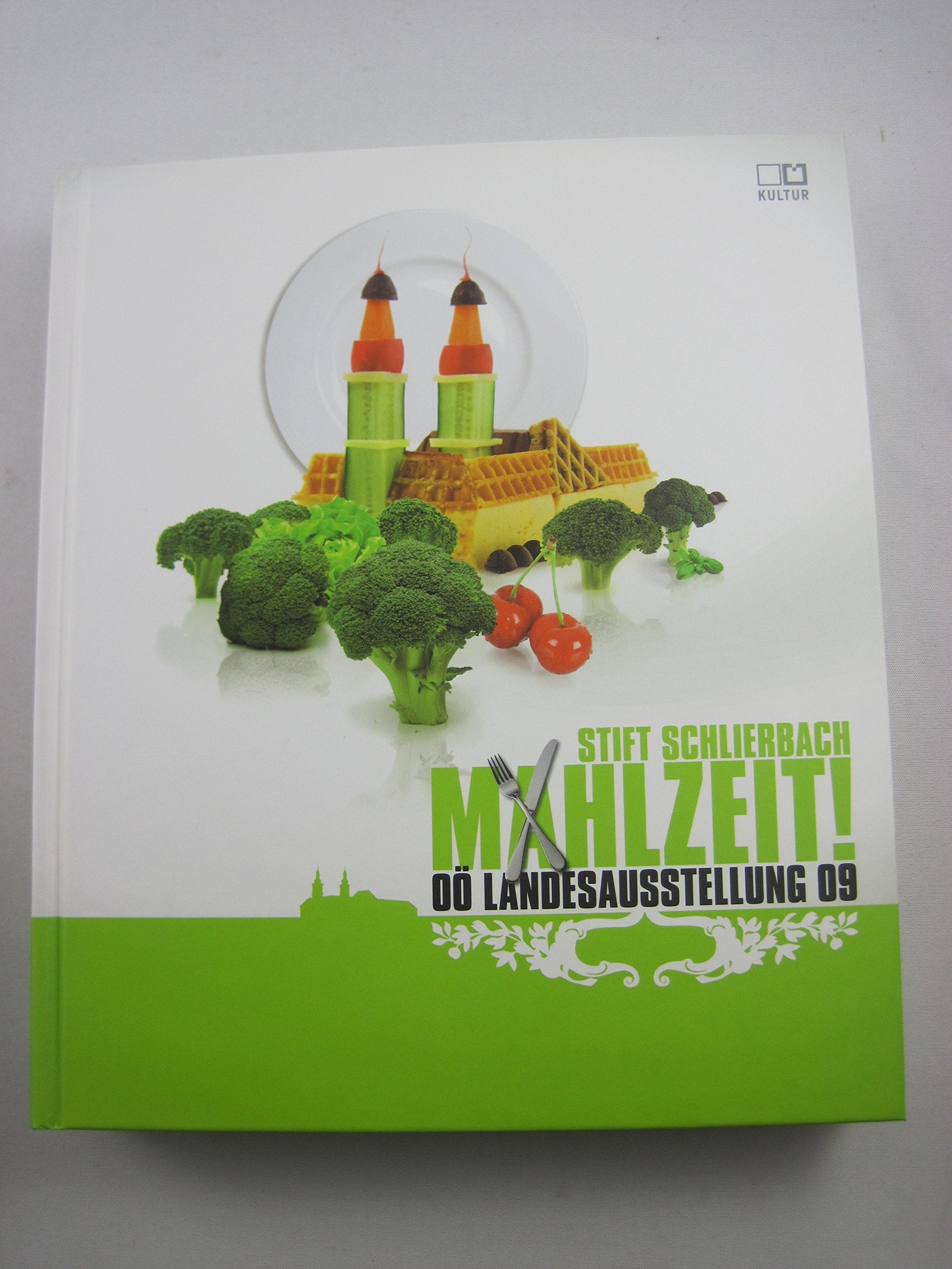 Stift Schlierbach. Mahlzeit OÖ Landesausstellung Books