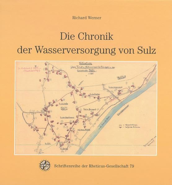 Die Chronika der Wasserversorgung von Sulz: Schriftenreihe der Rheticus-Gesellschaft 79 Politics & History