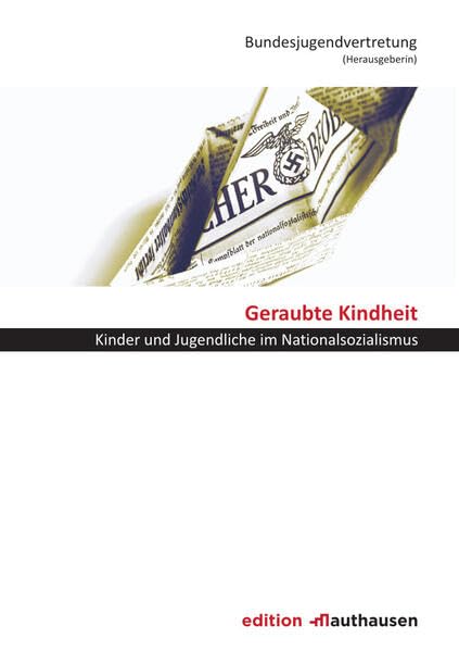 Geraubte Kindheit: Kinder und Jugendliche im Nationalsozialismus German history