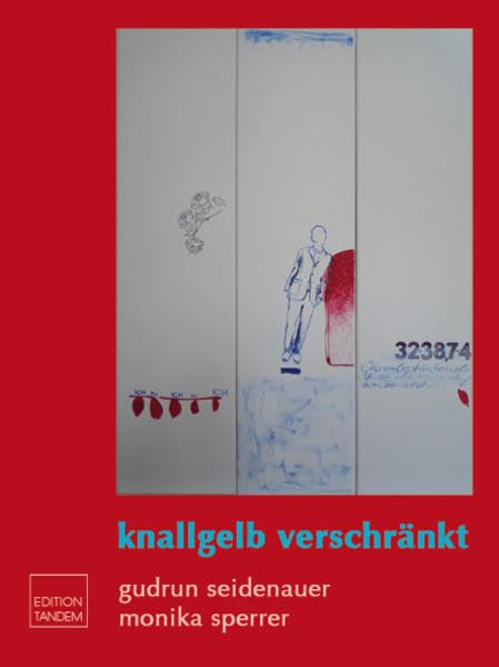 knallgelb verschränkt: Kurzprosa, Lyrik & Bilder Poetry