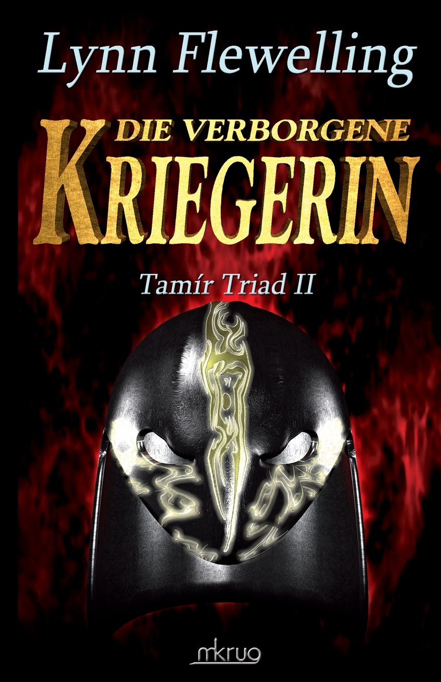 Tamír Triad 02. Die verborgene Kriegerin Historical Fiction