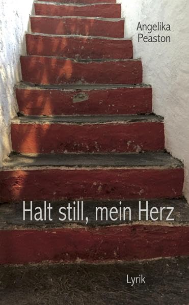 Halt still, mein Herz: Lyrik Poetry