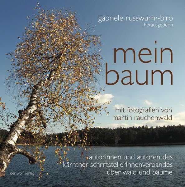 mein baum: autorInnen des kärntner schrfitstellerInnenverbandes über wald und bäume Poetry