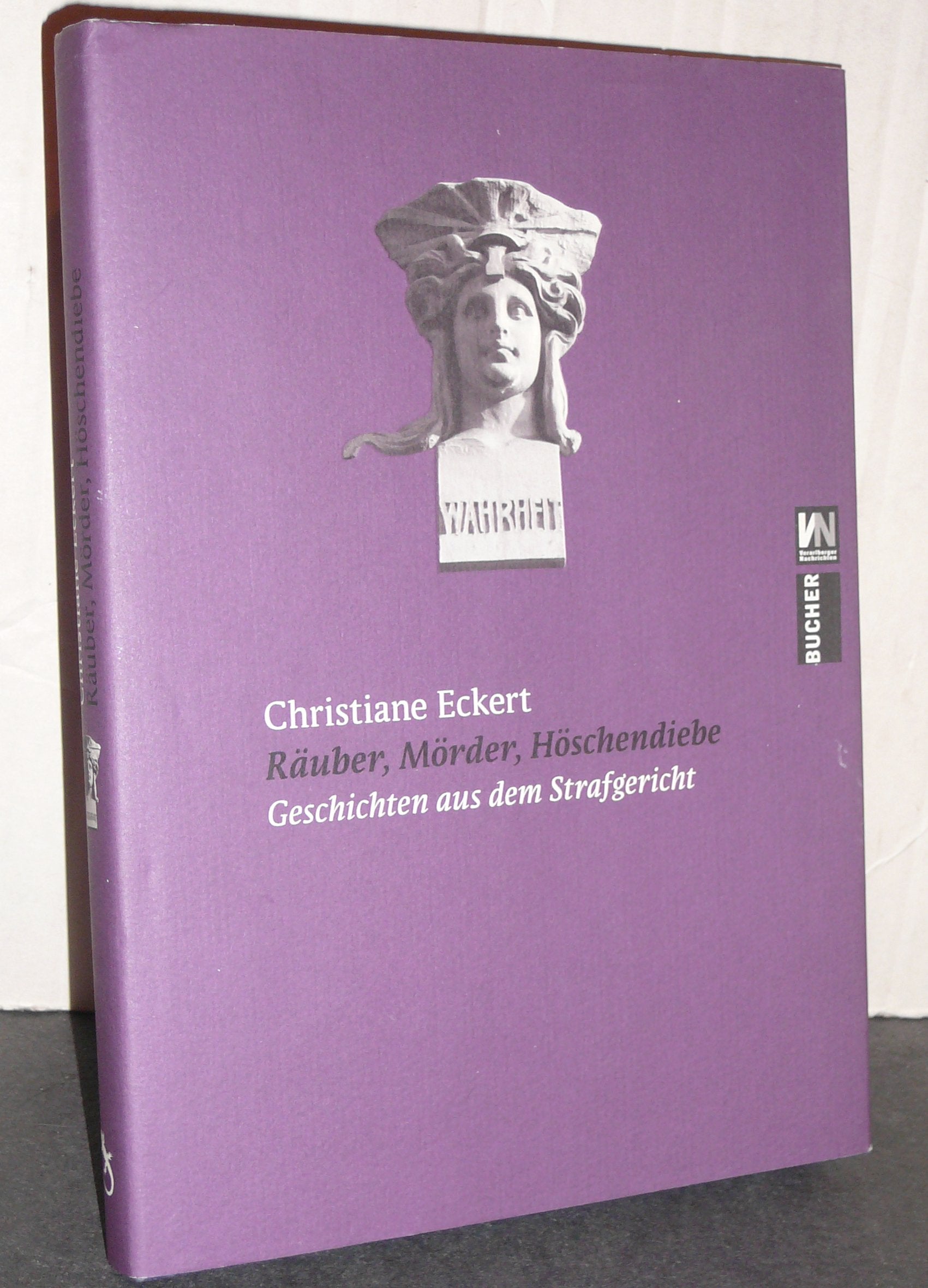 Räuber, Mörder, Höschendiebe: Geschichten aus dem Strafgericht Contemporary literature