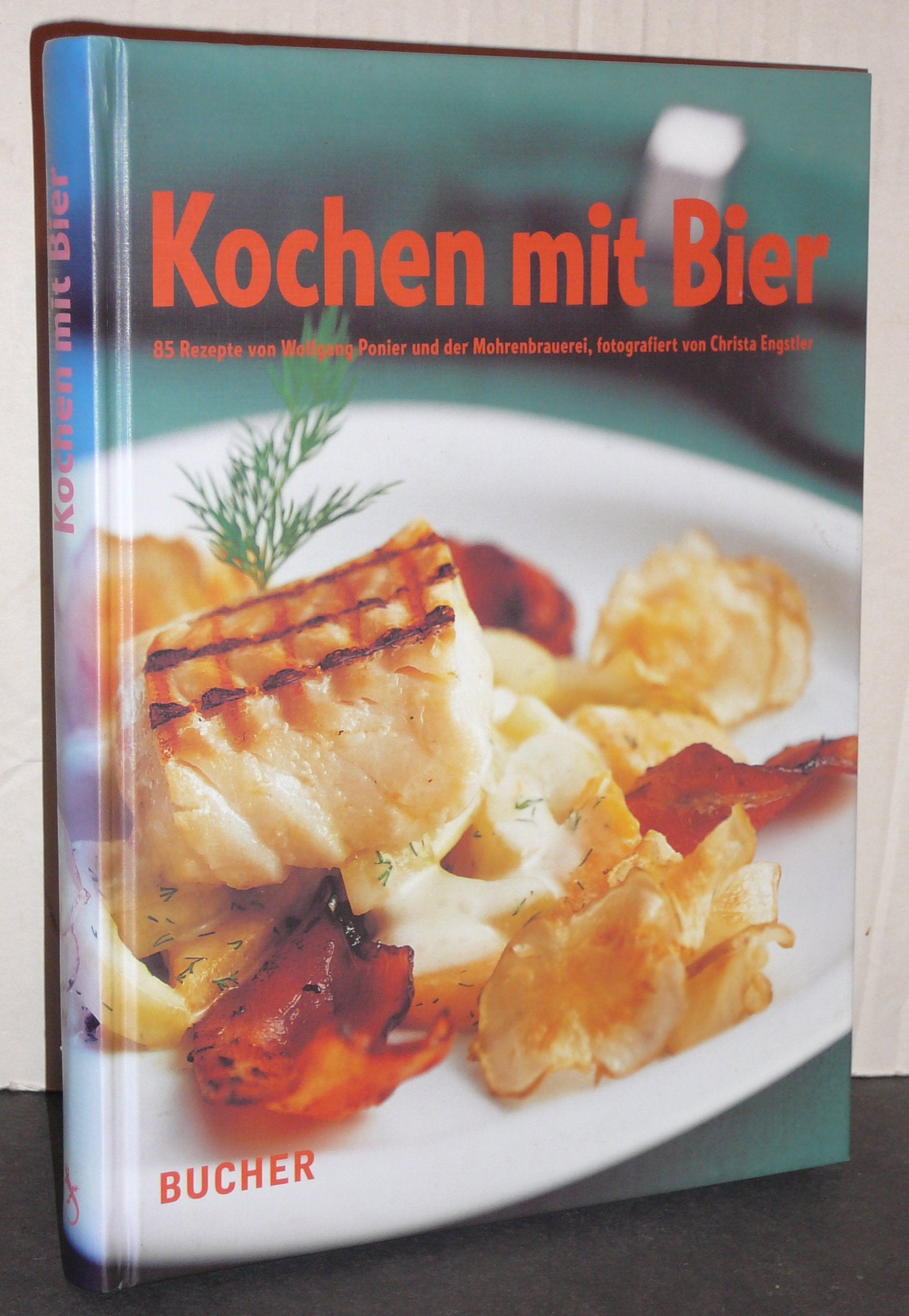 Kochen mit Bier: 85 Rezepte von Wolfgang Ponier und der Mohrenbrauerei Leisure, Home & Garden