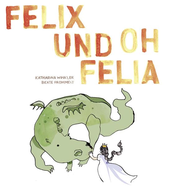Felix und Oh Felia Children's books