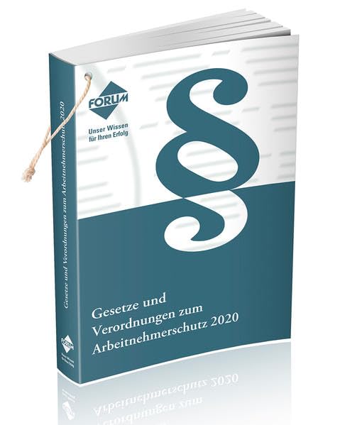 Gesetze und Verordnungen zum Arbeitsnehmerschutz 2020: ehem. Aushangpflichtige Gesetze book