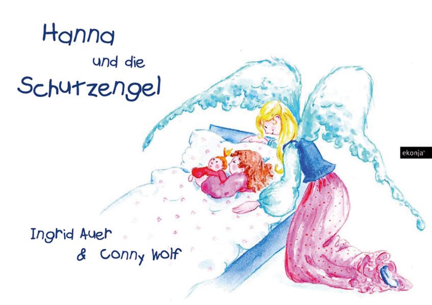 Hanna und die Schutzengel: Engel-Kinderbuch (für Kindergarten- und Schulalter) Religion & Esotericism
