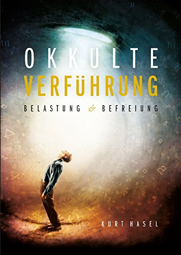 Okkulte Verführung: Belastung und Befreiung (Zauber des Aberglaubens 2017) Books