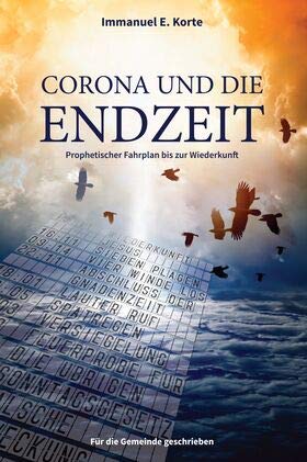 Corona und die Endzeit: Prophetischer Fahrplan bis zur Wiederkunft Books