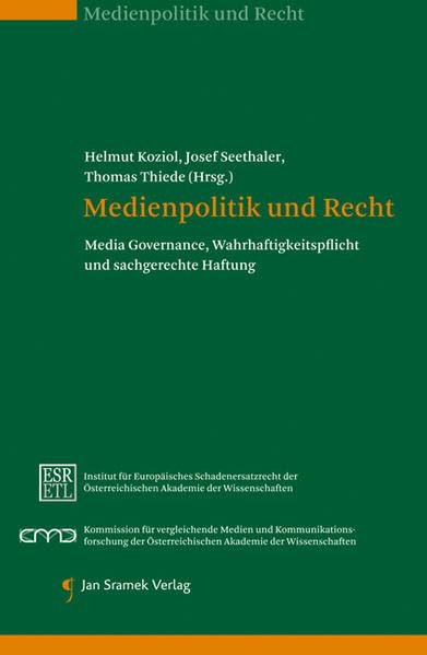 Medienpolitik und Recht: Media Governance, Wahrhaftigkeitspflicht und sachgerechte Haftung Law