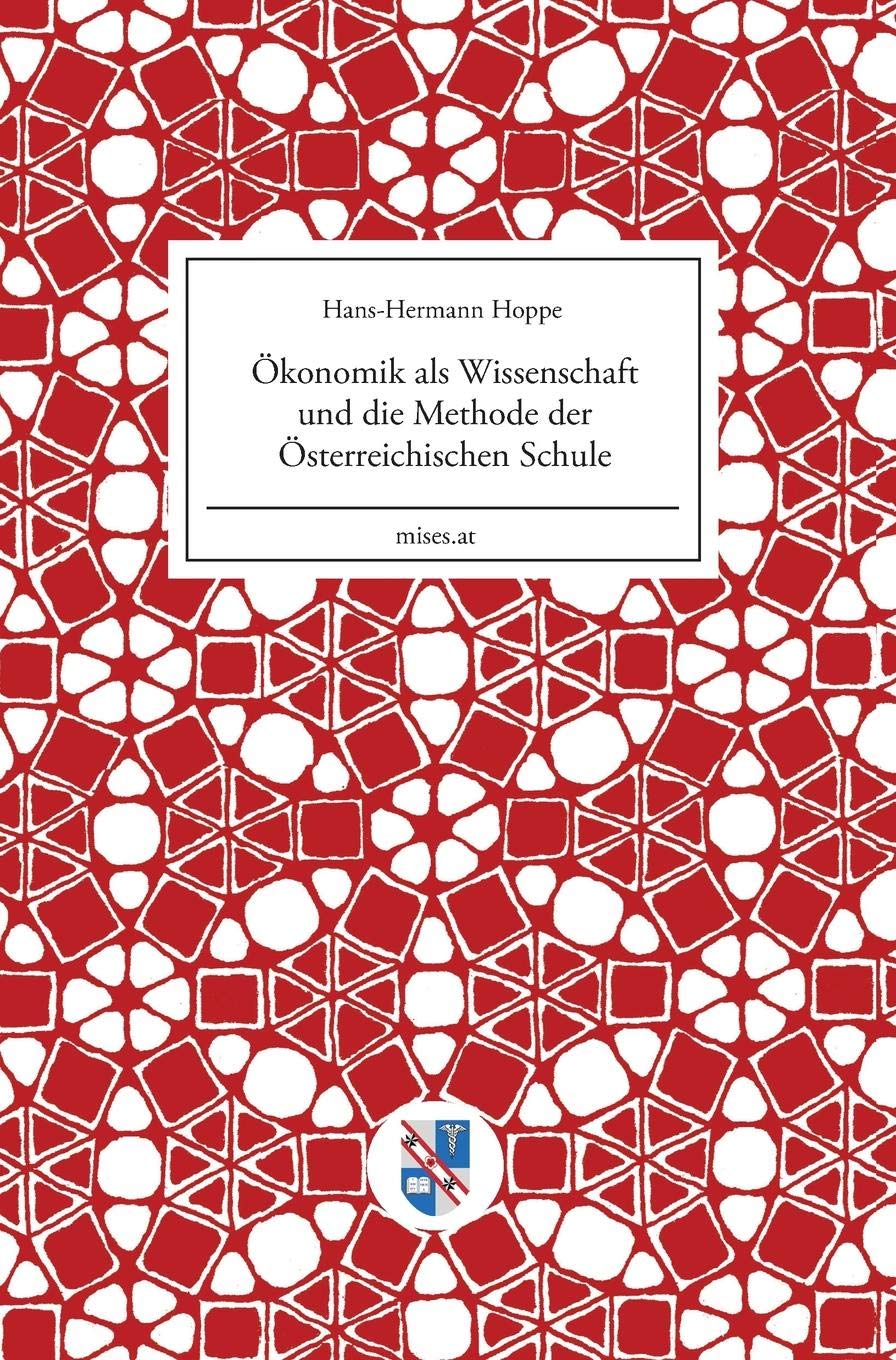 Ökonomik als Wissenschaft und die Methode der Österreichischen Schule book
