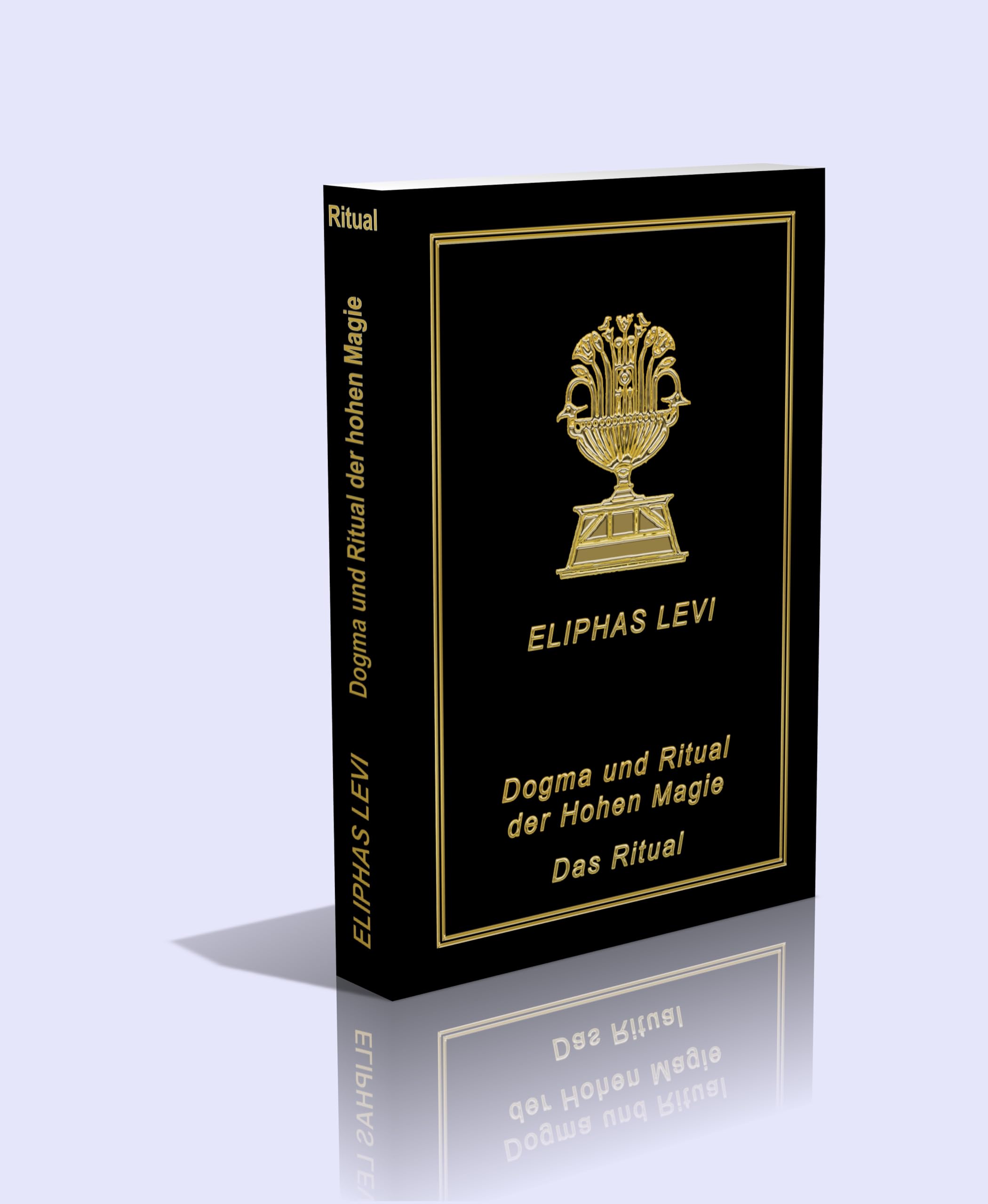 Dogma und Ritual der hohen Magie, Bd. 2: Das Ritual Religion & Esotericism