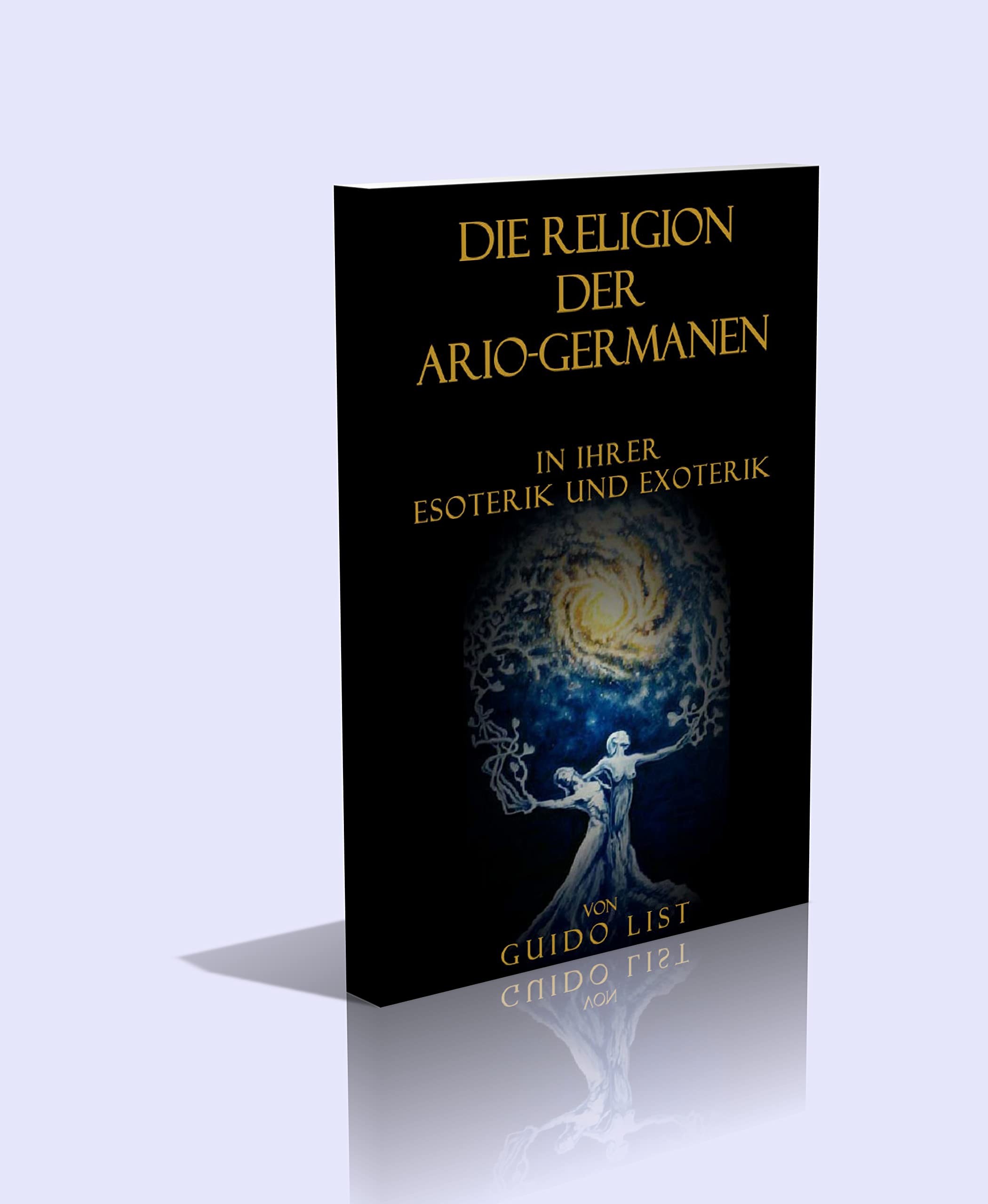 Die Religion der Ario-Germanen in ihrer Esoterik und Exoterik Reference Books