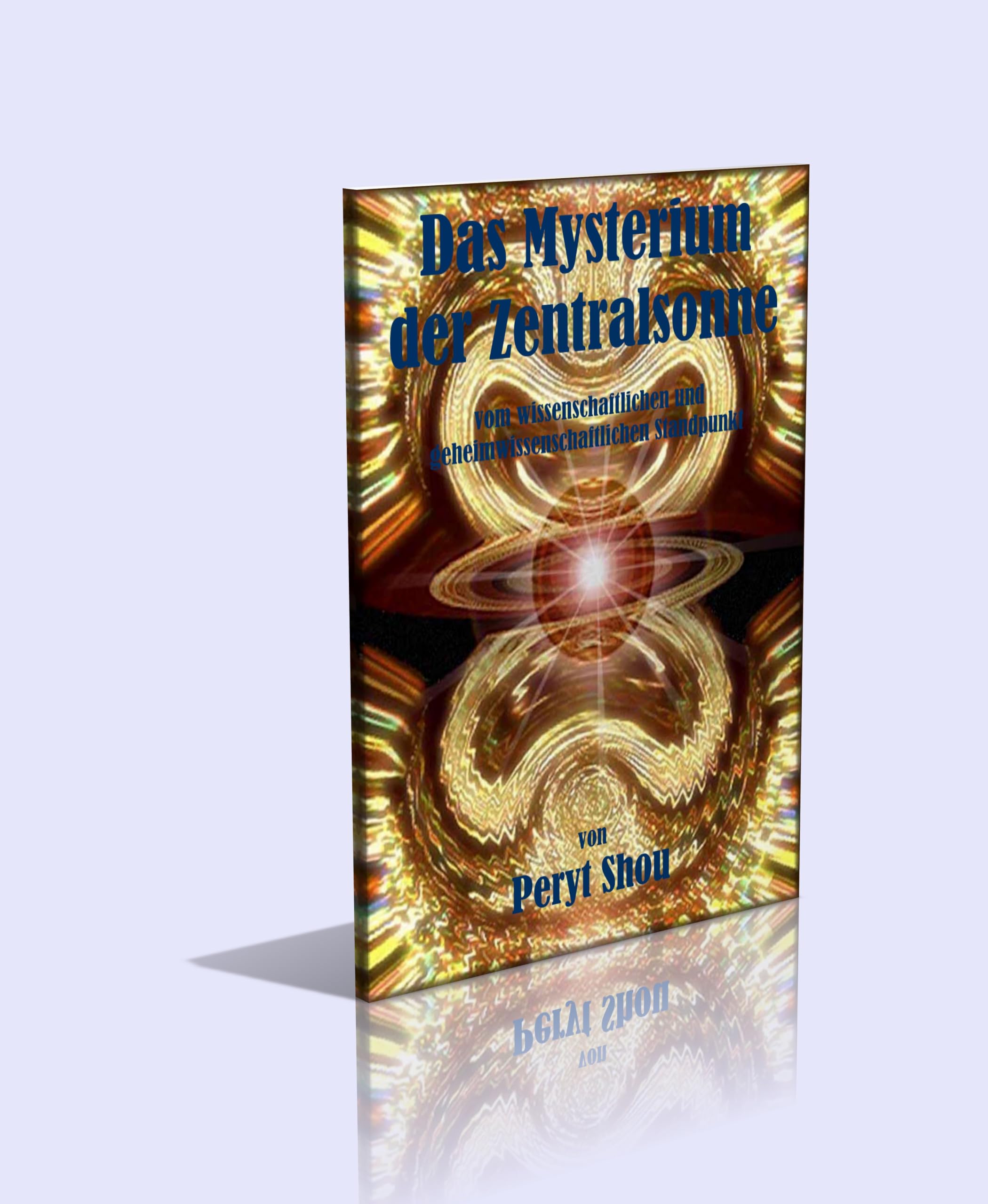 Das Mysterium der Zentralsonne vom wissenschaftlichen und geheimwissenschaftlichen Standpunkt Books