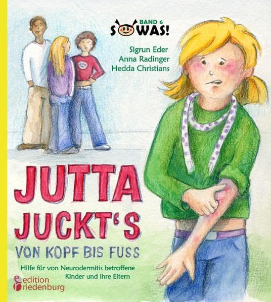 Jutta juckt's von Kopf bis Fuß - Hilfe für von Neurodermitis betroffene Kinder und ihre Eltern (SOWAS!) Health, Nutrition & Fitness