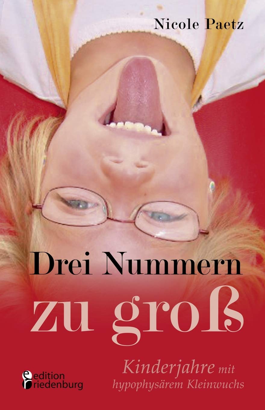 Drei Nummern zu groß - Kinderjahre mit hypophysärem Kleinwuchs Medicine