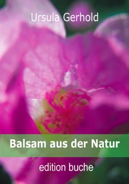 Balsam aus der Natur: Ganzheitliche Pflege für Körper und Seele book