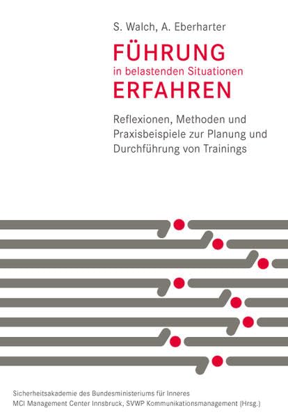 Führung in belastenden Situationen erfahren: Reflexionen, Methoden und Praxisbeispiele zur Planung und Durchführung von Trainings Law