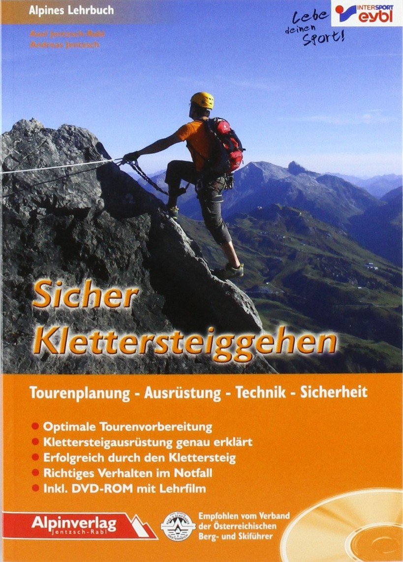 Sicher Klettersteiggehen: Alpines Lehrbuch mit DVD-ROM, für Tourenplanung, Ausrüstung, Technik und Sicherheit. Leisure & Fun