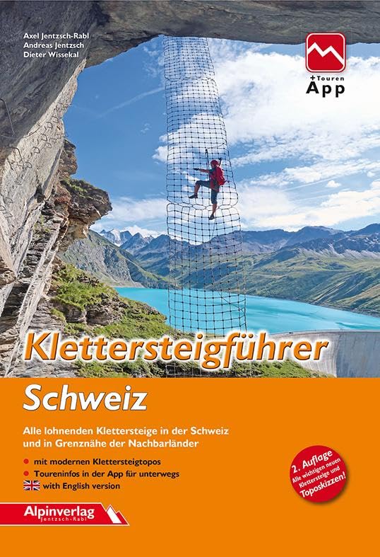 Klettersteigführer Schweiz: Alle lohnenden Klettersteige in der Schweiz und in Grenznähe der Nachbarländer - mit Topos und Touren-App Zugang Leisure, Home & Garden