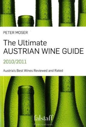The Ultimate Austrian Wineguide 2010/2011: Austria's Best Wines Reviewed and Rated Leisure, Home & Garden