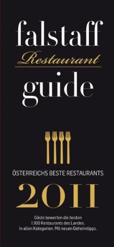 Falstaff Restaurantguide 2011: Österreichs beste Restaurants 2011 Leisure, Home & Garden