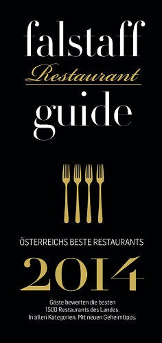 Falstaff Restaurantguide 2014: Österreichs beste Restaurants Leisure, Home & Garden