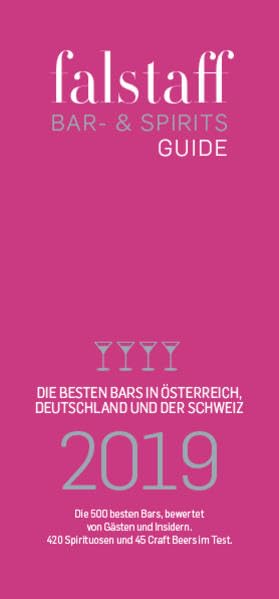Bar- & Spiritsguide 2019: Die besten Bars in Österreich, Deutschland und der Schweiz Cooking & Enjoying
