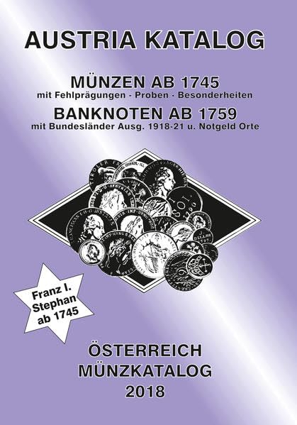 ANK-Muenzkatalog Österreich 2018: Alle Muenzen ab 1745 bis heute. Banknoten ab 1759. Hobbies & Crafts