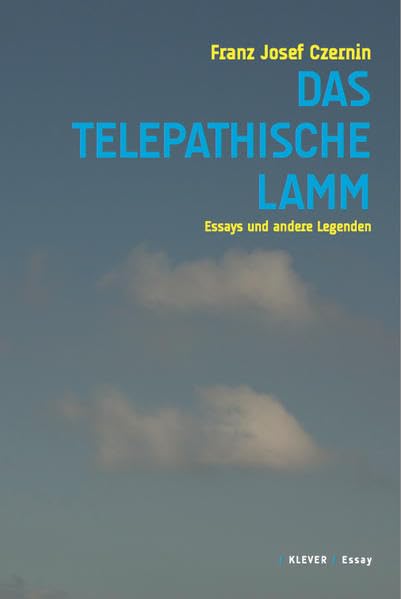 Das telepathische Lamm: Essays und andere Legenden Essays & Short Stories