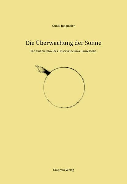 Die Überwachung der Sonne: Die frühen Jahre des Observatoriums Kanzelhöhe Geology & Geography
