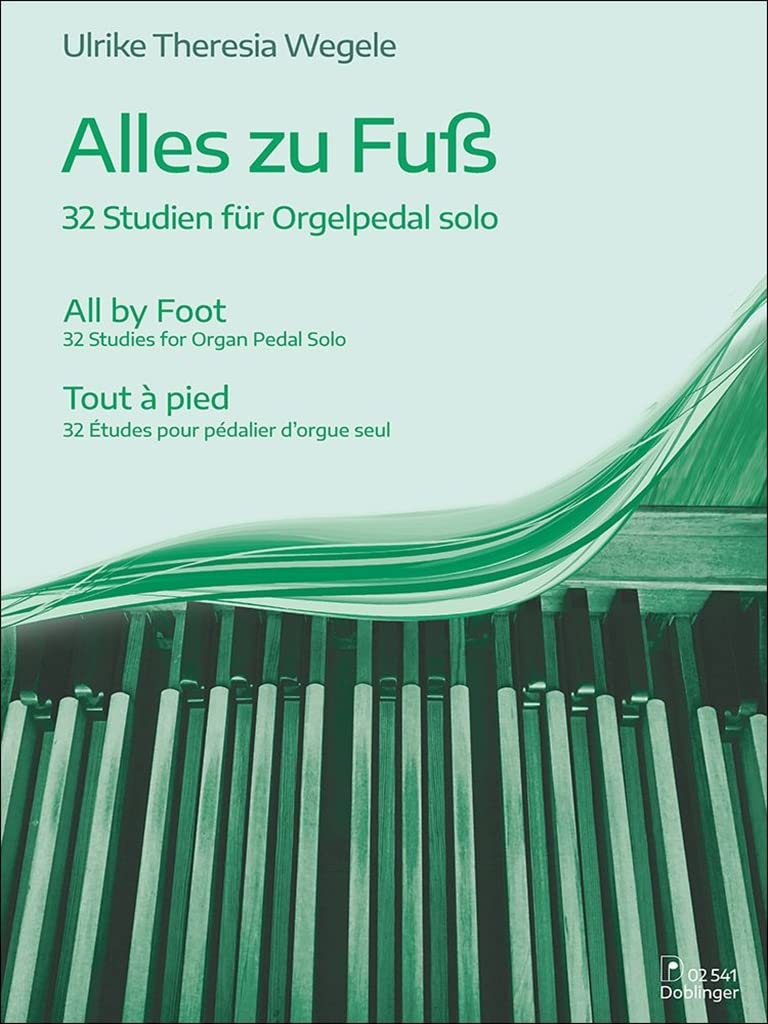 Alles zu Fuß: 32 Studien für Orgelpedal solo Film, Art & Culture