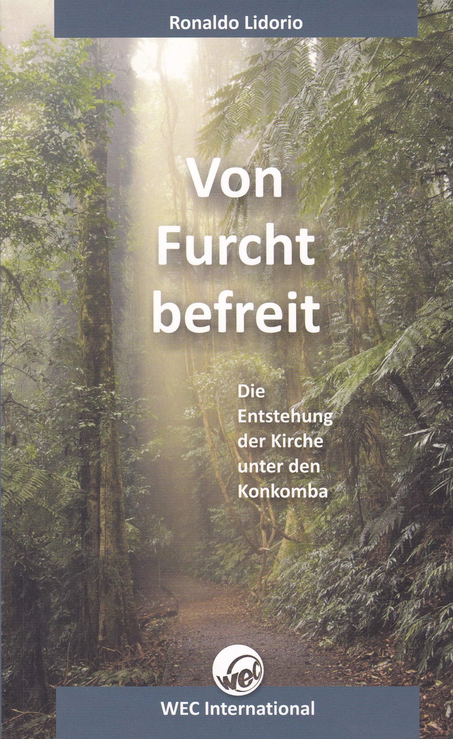 Von Furcht befreit: Die Entstehung der Kirche unter den Konkomba Religion & Esotericism