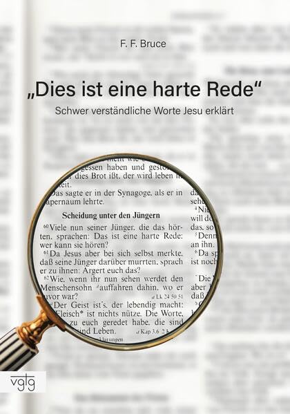 Dies ist eine harte Rede: Schwer verständliche Worte Jesu – erklärt Religion & Esotericism