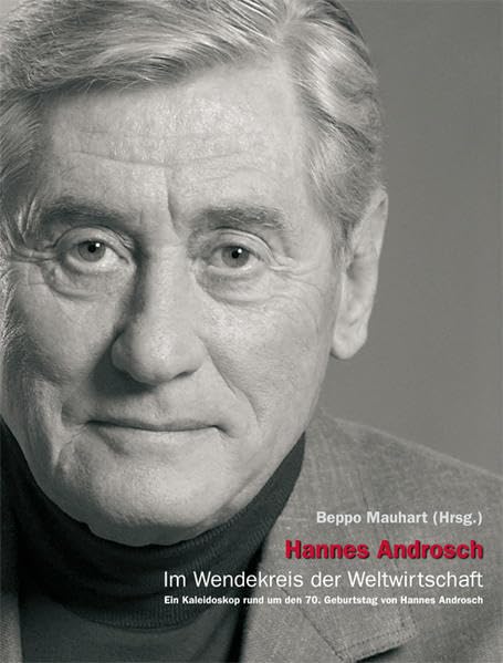 Hannes Androsch – Im Wendekreis der Weltwirtschaft Politics & Society