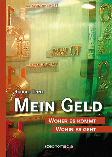 Mein Geld: Woher es kommt Wohin es geht Business, Finance & Career
