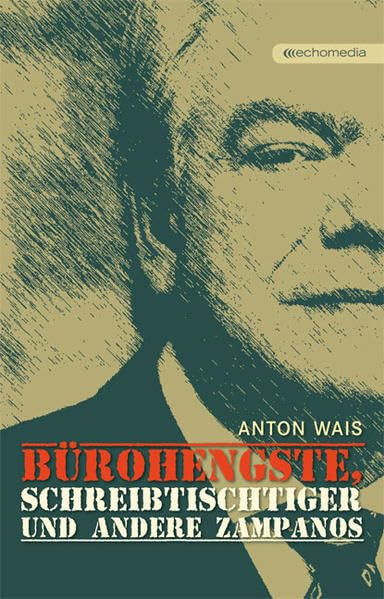 Bürohengste, Schreibtischtiger und andere Zampanos Humour & Satire