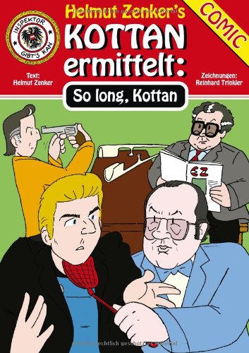 Kottan ermittelt: So long, Kottan: Kottan Comic Nr. 1 (Sonderheft, inkl. "Schrammel - Dienst ist Krieg" Manga