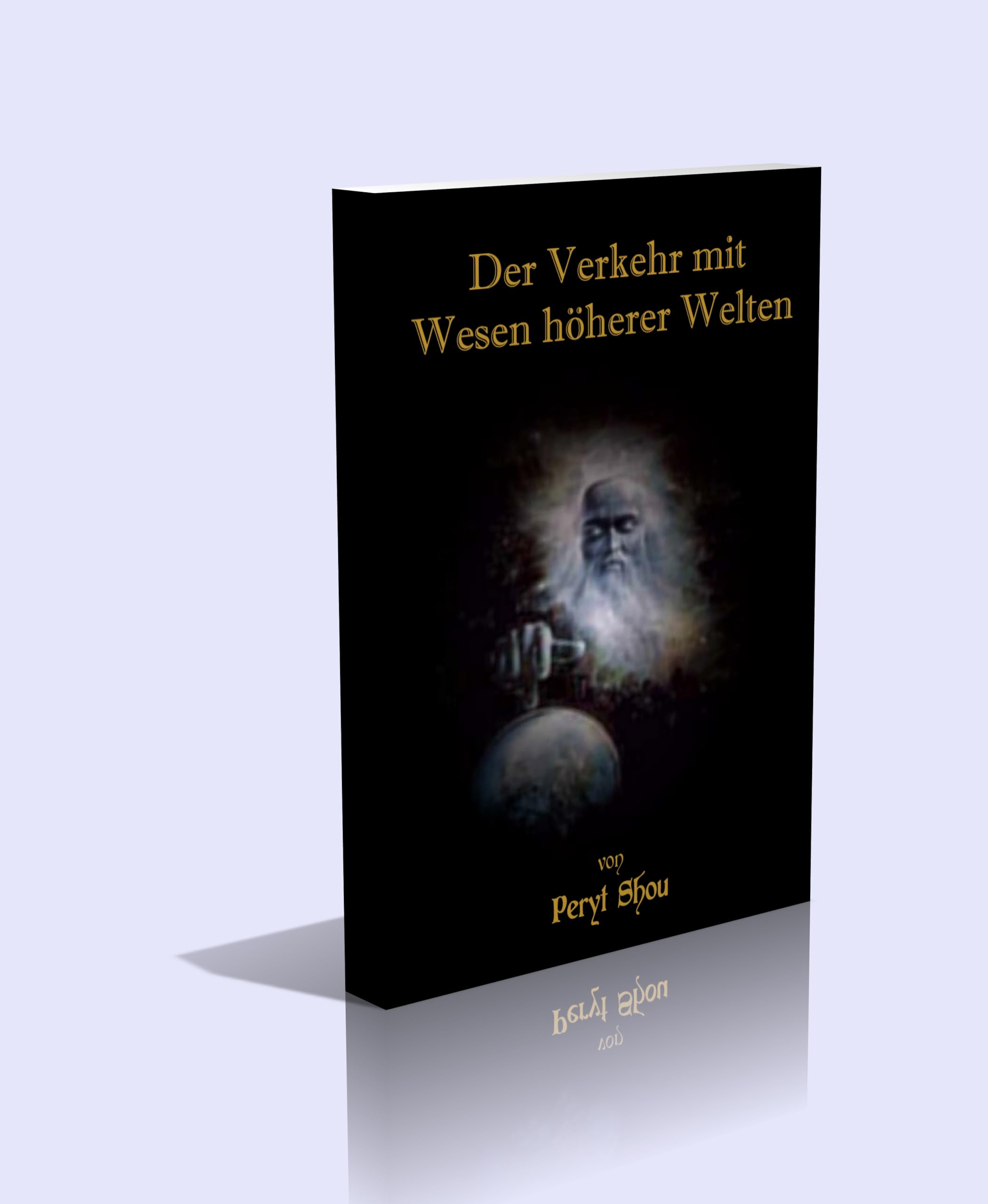 Der Verkehr mit Wesen höherer Welten Religion & Esotericism